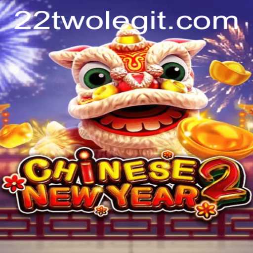 Unlock the Excitement of CHINESENEWYEAR2 with 22TWO