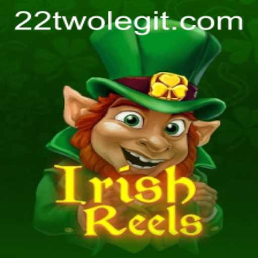 Exploring the Exciting World of IrishReels and the Intriguing Concept of 22TWO