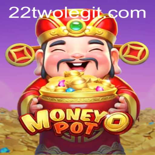 Exploring MoneyPot: The Game That Combines Strategy and Chance with the Exciting Element of 22TWO